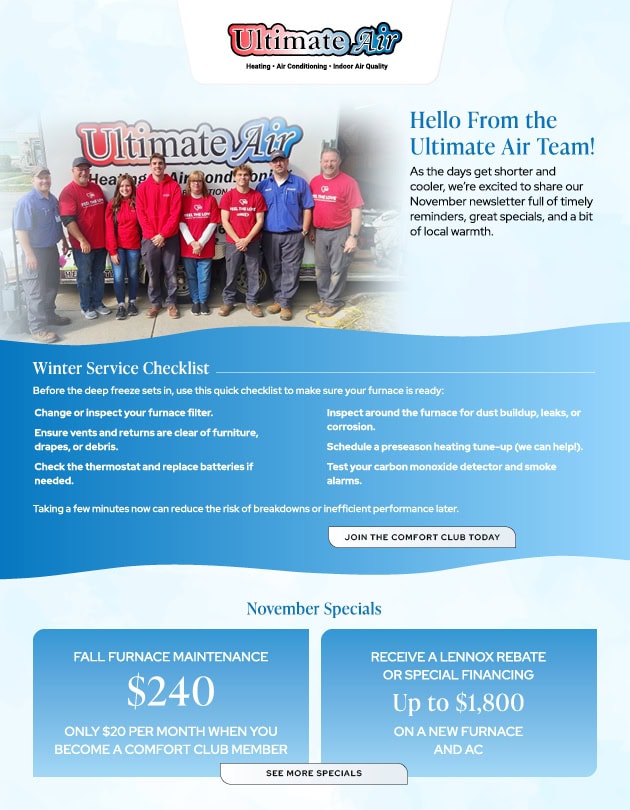 As the days get shorter and cooler, we're excited to share our November newsletter full of timely reminders, great specials, and a bit of local warmth.