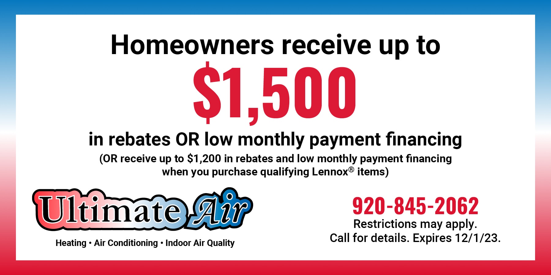 Homeowners receive up to 00 in rebates or low monthly payment financing.